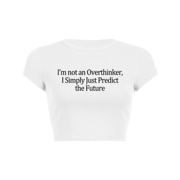 Im Not An Overthinker Y2k Baby Tee Cherrykitten